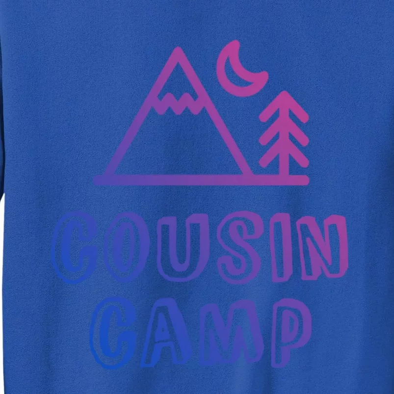 Retro Cousin Camp Grandma Grandpa Sleepaway Outdoor Vacay Meaningful Gift Tall Sweatshirt