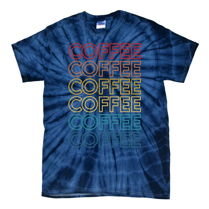 Retro Coffee Coffee Coffee Art Vintage Coffee Addicts Tie-Dye T-Shirt