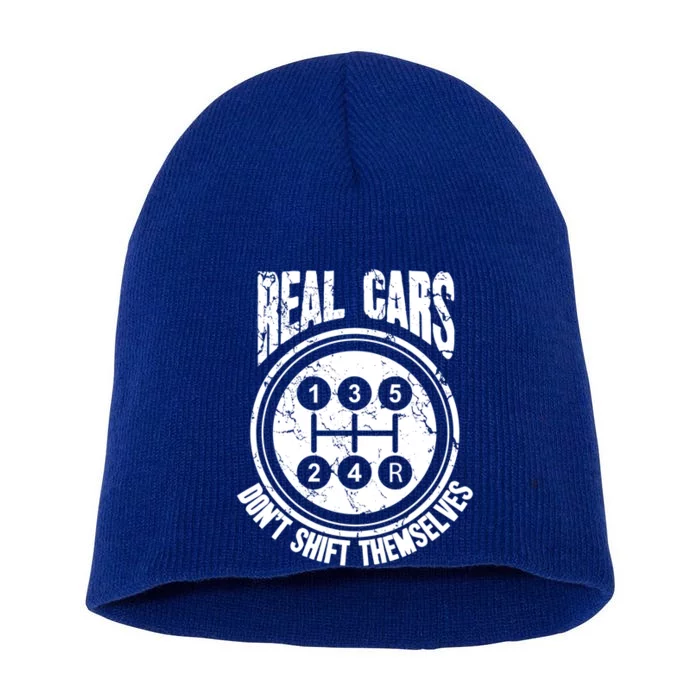 Race Car Driver Gift Real Cars Don't Shift Themselves Great Gift Short Acrylic Beanie