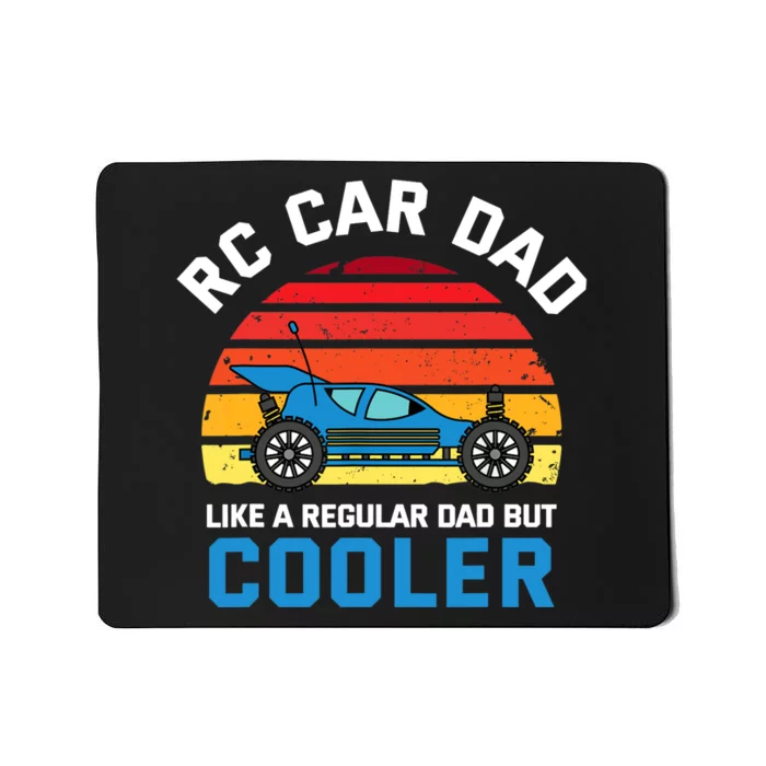 RC Car Dad Like A Regular Dad But Cooler RC Racing Lover Mousepad