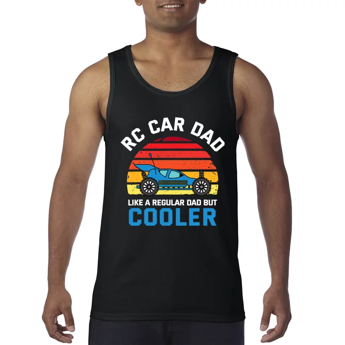 RC Car Dad Like A Regular Dad But Cooler RC Racing Lover Tank Top