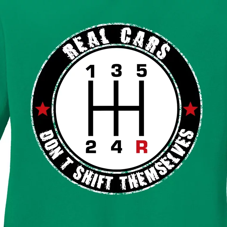 Real Cars DonT Shift Themselves. Auto Manual Ladies Long Sleeve Shirt