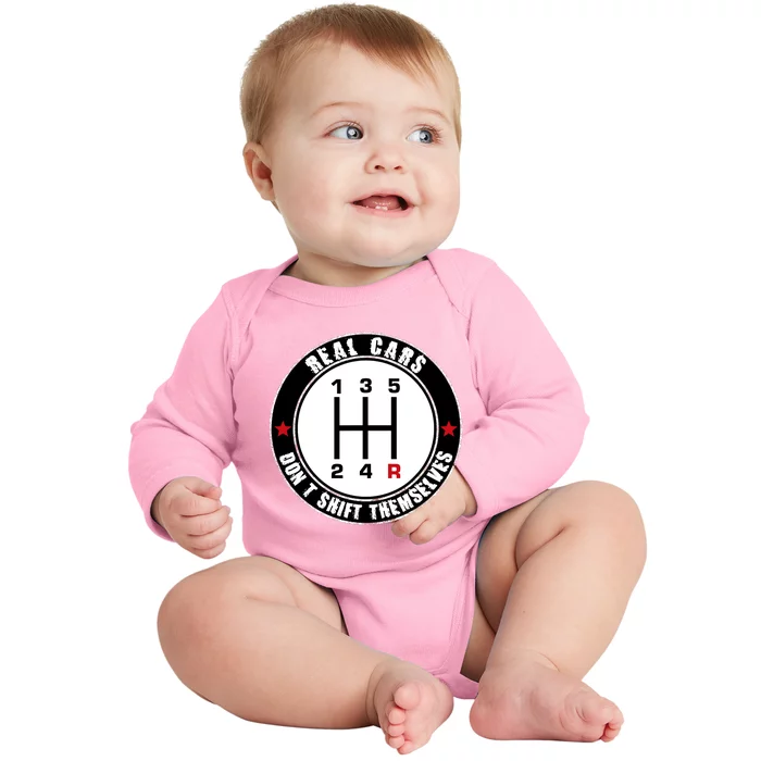 Real Cars DonT Shift Themselves. Auto Manual Baby Long Sleeve Bodysuit