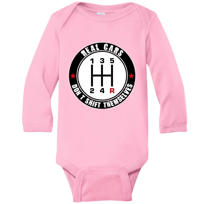 Real Cars DonT Shift Themselves. Auto Manual Baby Long Sleeve Bodysuit