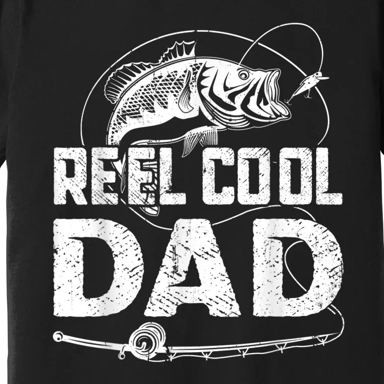 Reel Cool Dad Fishing Daddy Fathers Day Funny Premium T-Shirt