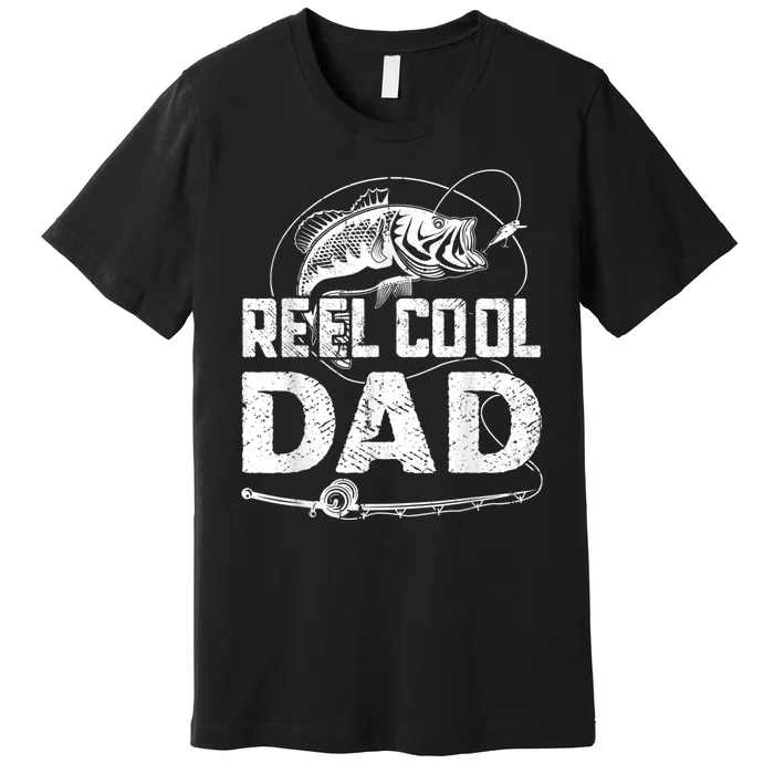 Reel Cool Dad Fishing Daddy Fathers Day Funny Premium T-Shirt