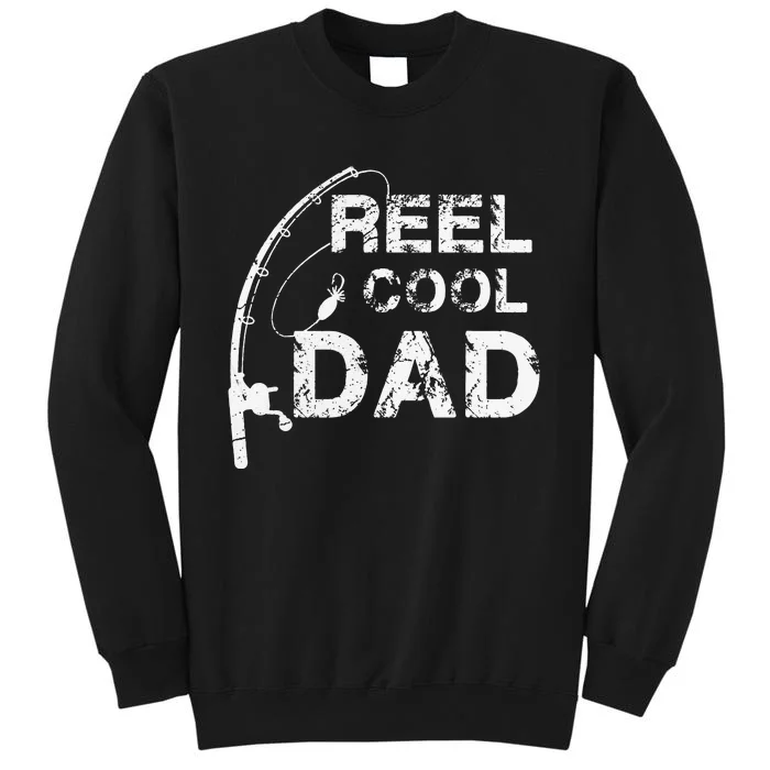 Reel Cool Dad Fishing Daddy Fathers Day Gift Tall Sweatshirt