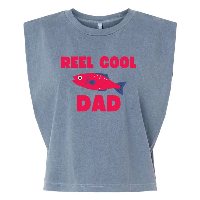 Reel Cool Dad Funny Fishing Dad Garment-Dyed Women's Muscle Tee