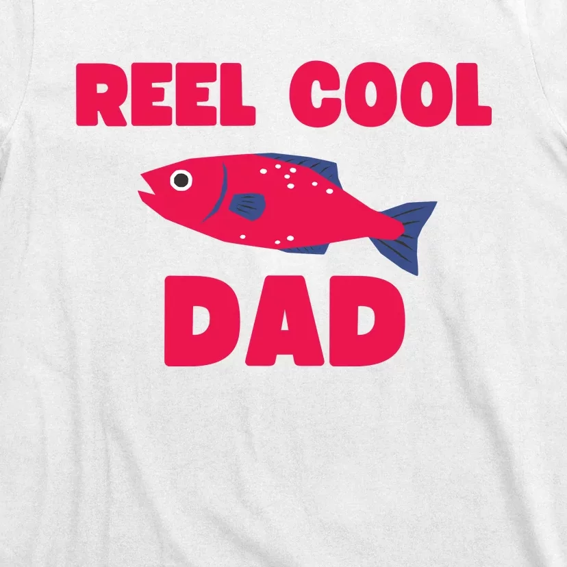 Reel Cool Dad Funny Fishing Dad T-Shirt