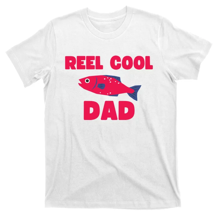 Reel Cool Dad Funny Fishing Dad T-Shirt