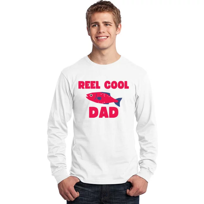 Reel Cool Dad Funny Fishing Dad Tall Long Sleeve T-Shirt