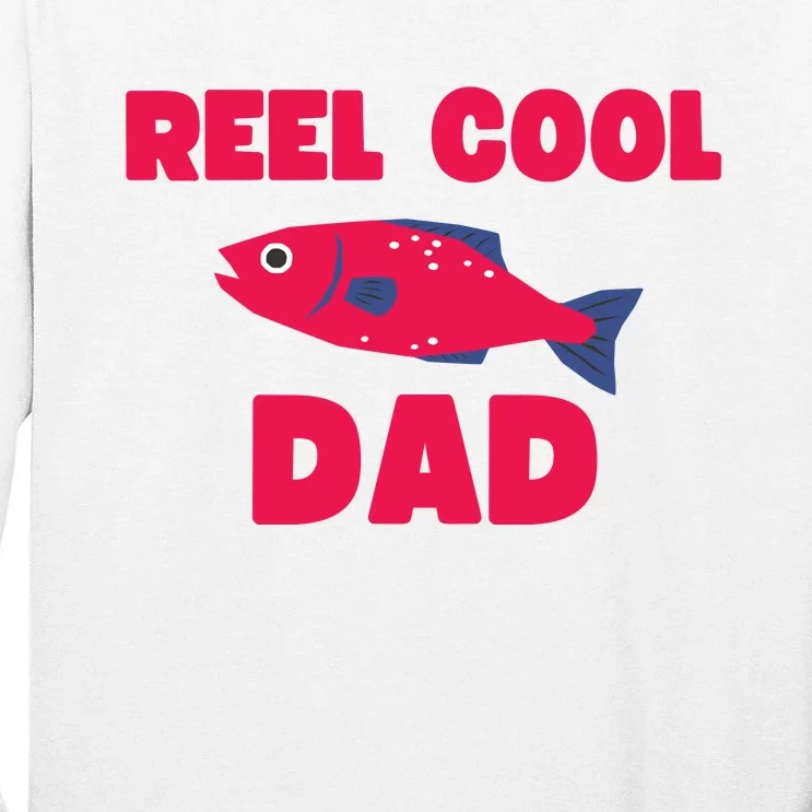 Reel Cool Dad Funny Fishing Dad Tall Long Sleeve T-Shirt