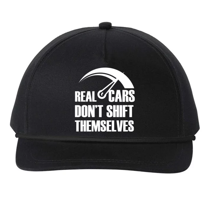 Real Cars Don't Shift Themselves Auto Racing Mechanic Gift Snapback Five-Panel Rope Hat