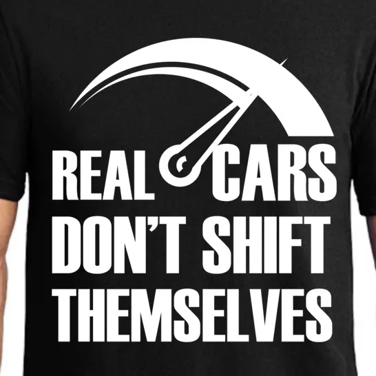 Real Cars Don't Shift Themselves Auto Racing Mechanic Gift Pajama Set