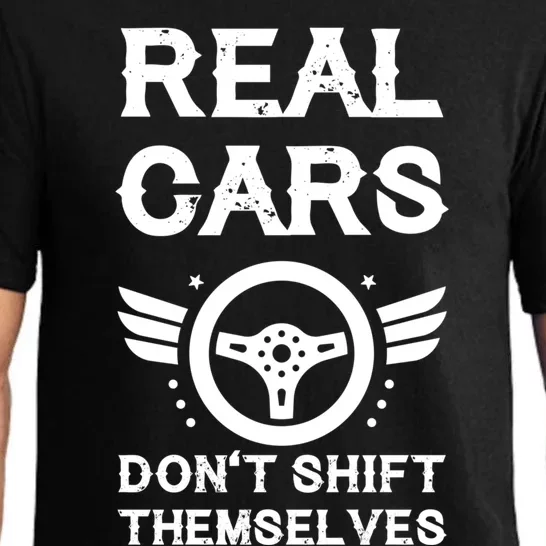 Real Cars Don't Shift Themselves Auto Racing Mechanic Meaningful Gift Pajama Set