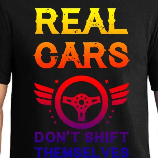 Real Cars Don't Shift Themselves Auto Racing Mechanic Gift Pajama Set