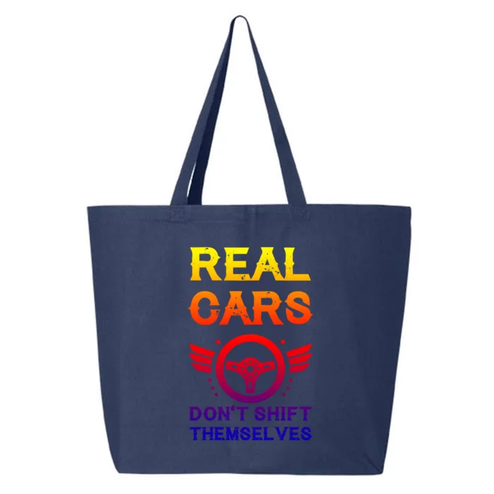 Real Cars Don't Shift Themselves Auto Racing Mechanic Gift 25L Jumbo Tote