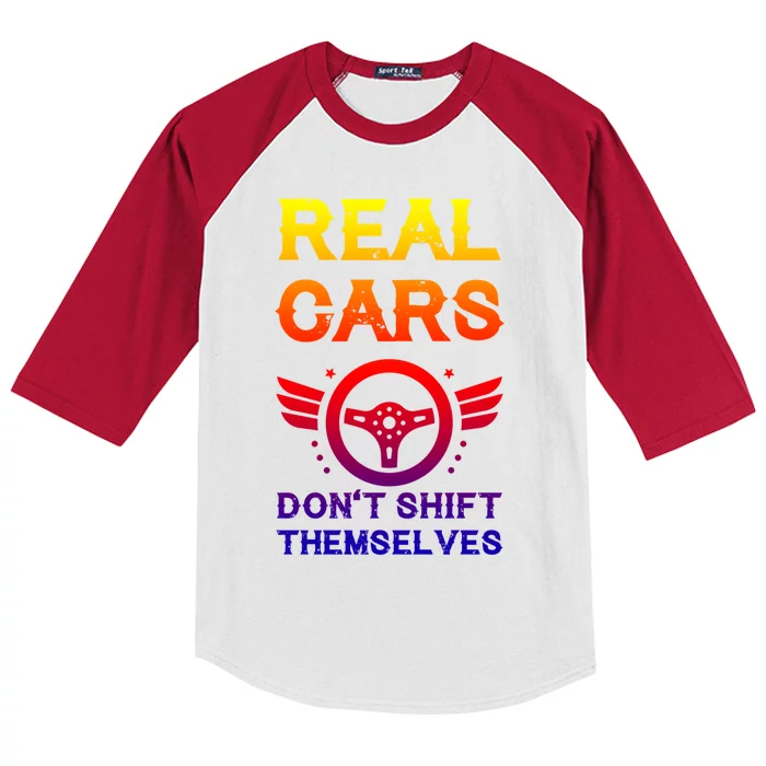 Real Cars Don't Shift Themselves Auto Racing Mechanic Gift Kids Colorblock Raglan Jersey