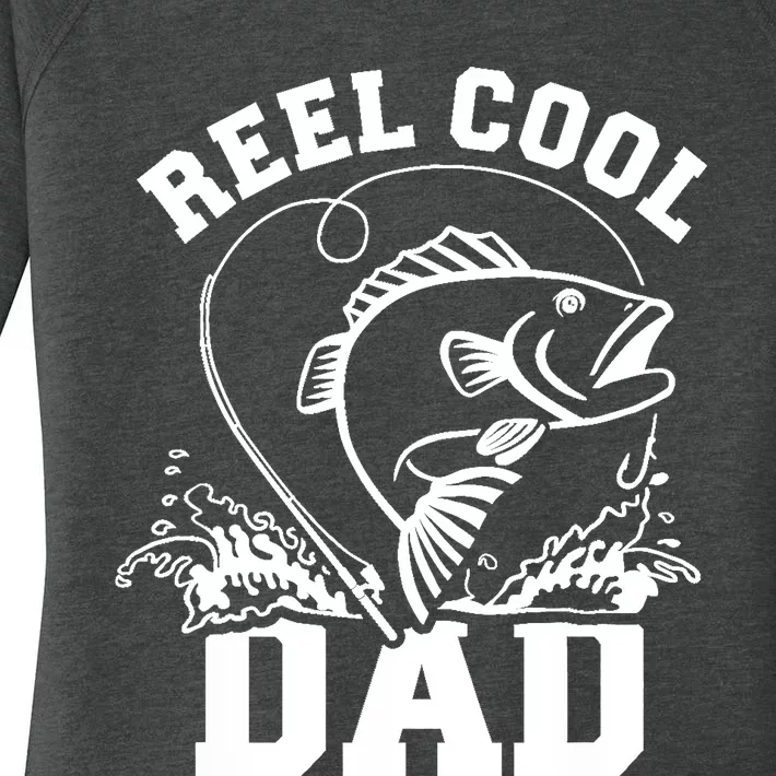 Reel cool dad fishing Women's Perfect Tri Tunic Long Sleeve Shirt