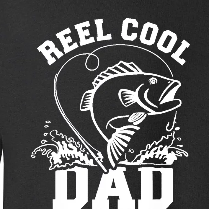 Reel cool dad fishing Toddler Sweatshirt