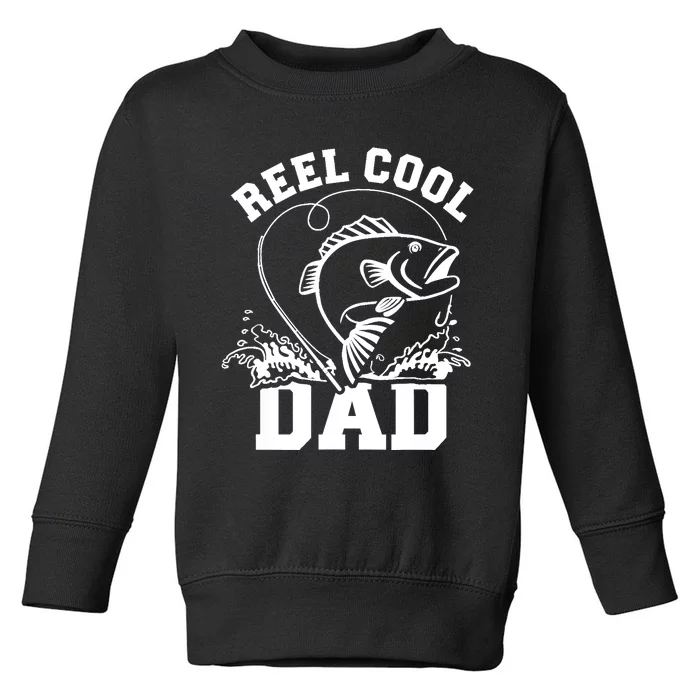 Reel cool dad fishing Toddler Sweatshirt