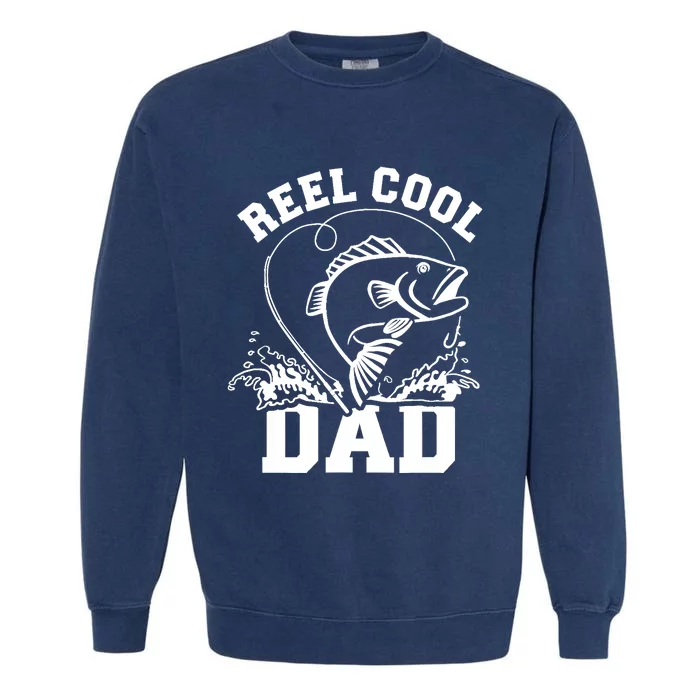 Reel cool dad fishing Garment-Dyed Sweatshirt