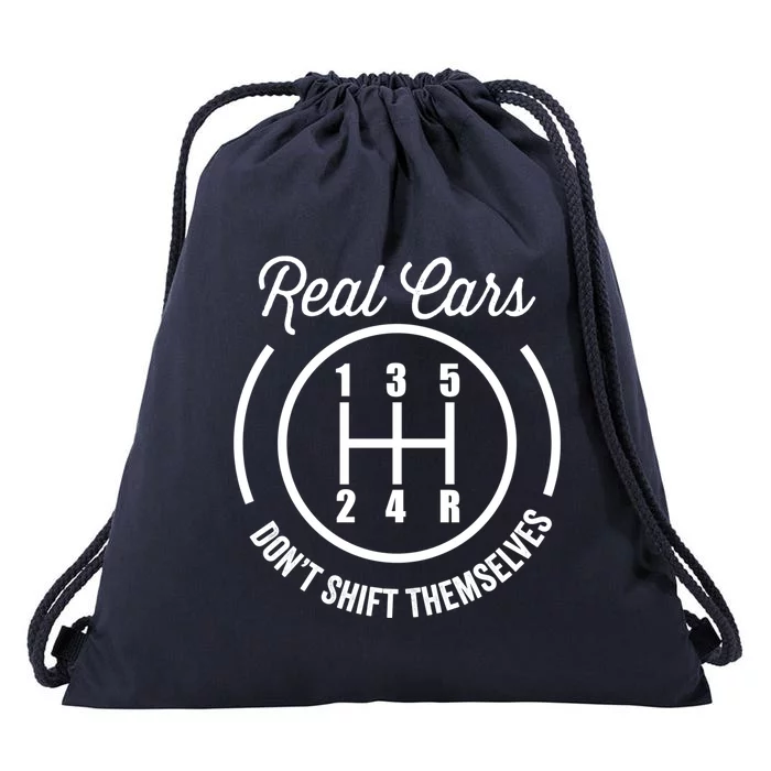 Real Cars Don't Shift Themselves Auto Racing Mechanic Funny Gift Drawstring Bag