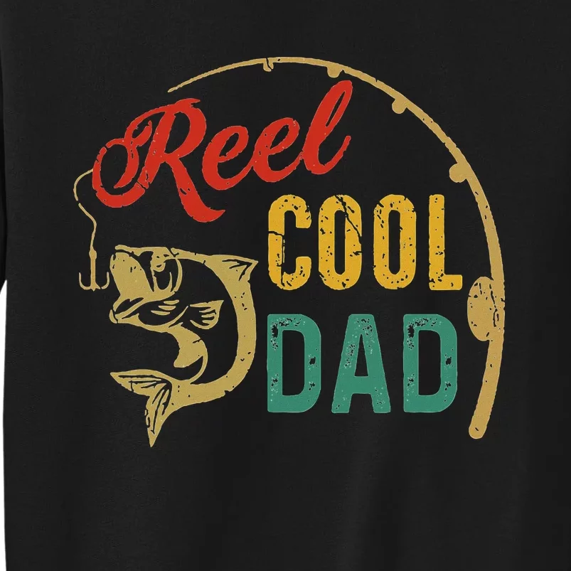 Reel Cool Dad FatherS Day Fishing Tall Sweatshirt