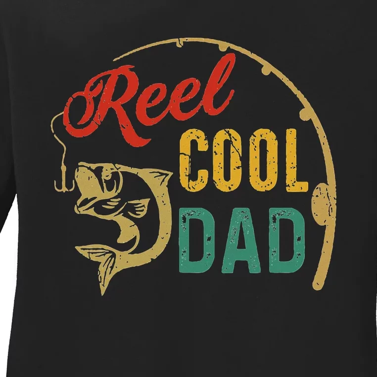 Reel Cool Dad FatherS Day Fishing Ladies Long Sleeve Shirt