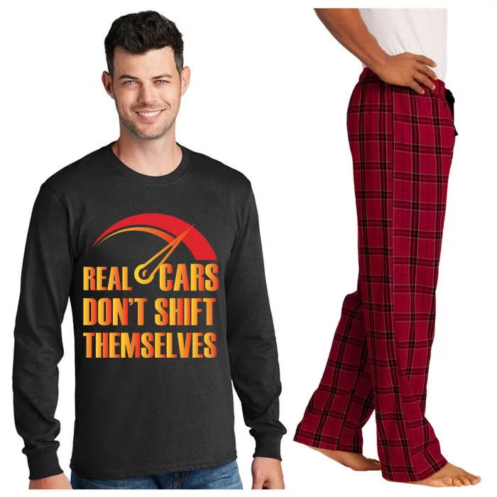 Real Cars Don't Shift Themselves Auto Racing Mechanic Gift Long Sleeve Pajama Set