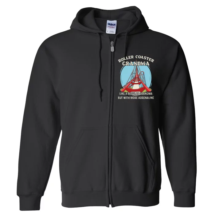 Roller Coaster Design For Your Roller Coaster Grandma Full Zip Hoodie