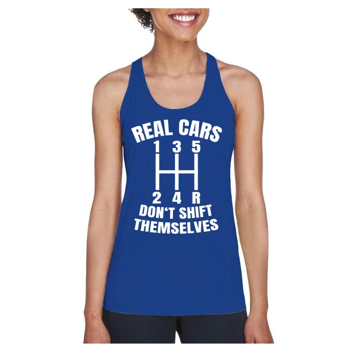 Real Cars Don't Shift Thems Mechanic Auto Racing Gift Women's Racerback Tank