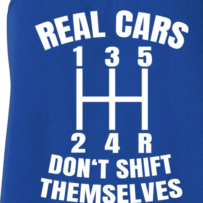 Real Cars Don't Shift Thems Mechanic Auto Racing Gift Women's Racerback Tank