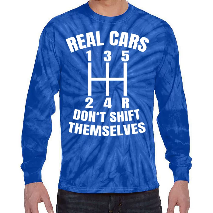 Real Cars Don't Shift Thems Mechanic Auto Racing Gift Tie-Dye Long Sleeve Shirt