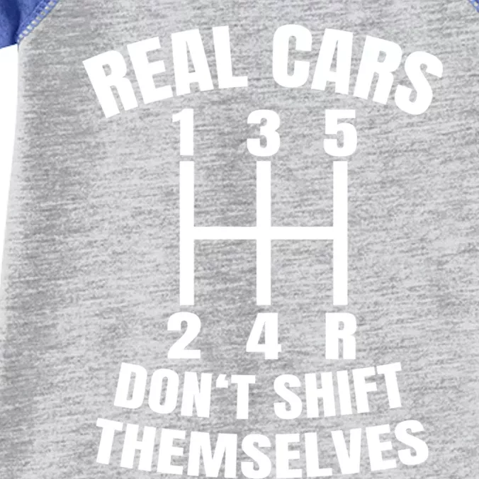 Real Cars Don't Shift Thems Mechanic Auto Racing Gift Infant Baby Jersey Bodysuit