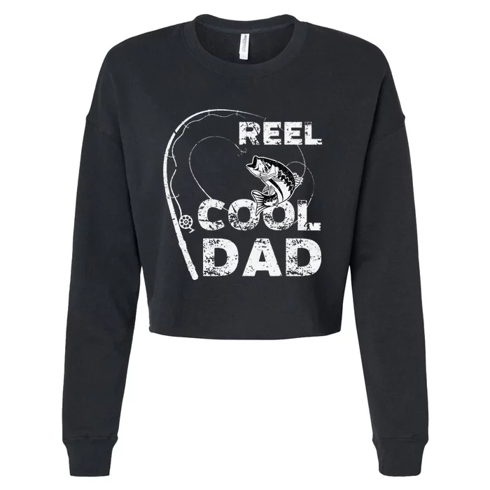 Reel Cool Dad Fishing Daddy Fathers Day Funny Cropped Pullover Crew