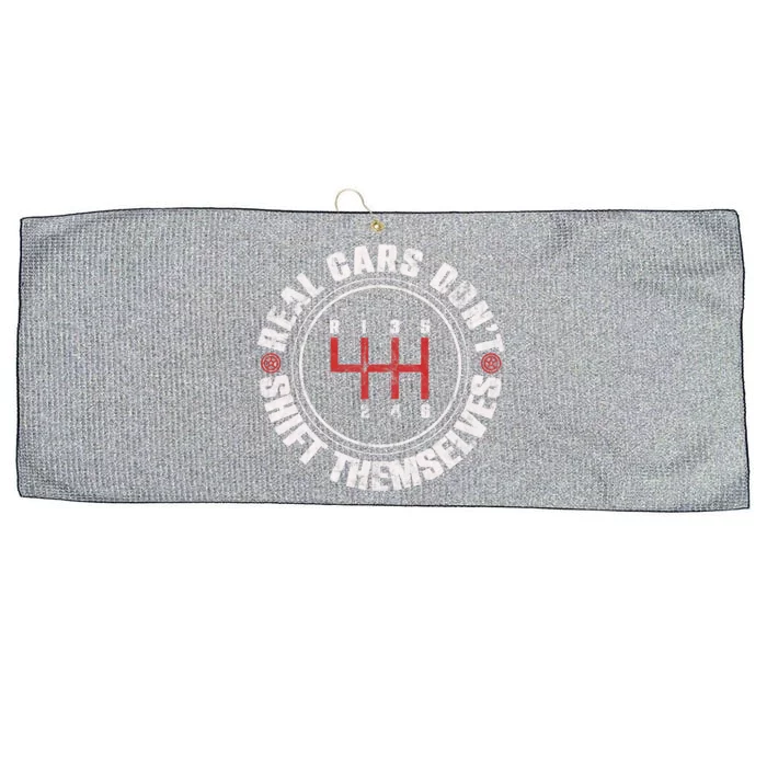 Real Cars Don't Shift Themselves Funny Auto Racing Mechanic Meaningful Gift Large Microfiber Waffle Golf Towel