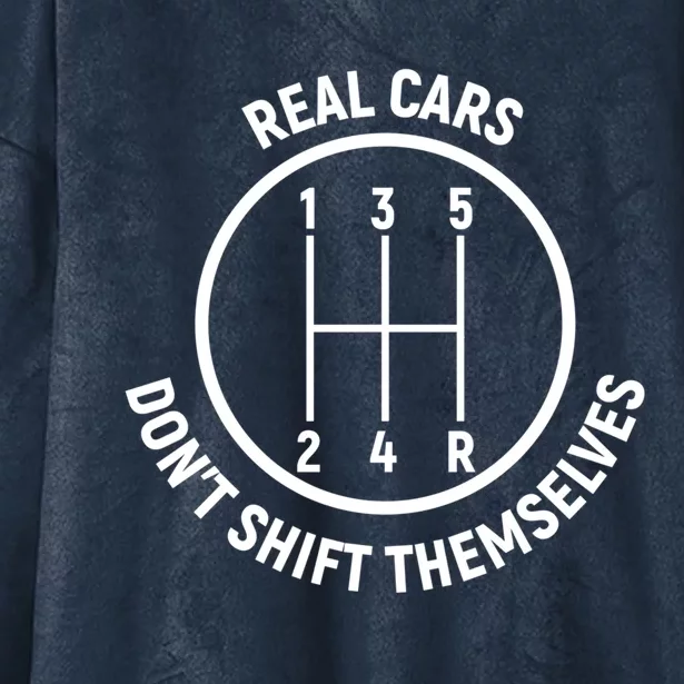 Real Cars Don't Shift Themselves Auto Racing Meaningful Gift Hooded Wearable Blanket