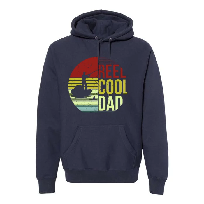 Reel Cool Dad Funny Fishing Fish Premium Hoodie