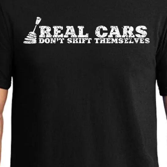 Real Cars Don't Shift Themselves Ual Transmission Gift Pajama Set