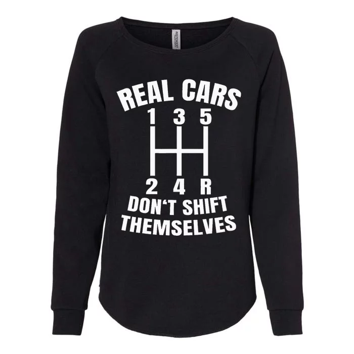 Real Cars DonT Shift Themselves Mechanic Auto Racing Womens California Wash Sweatshirt