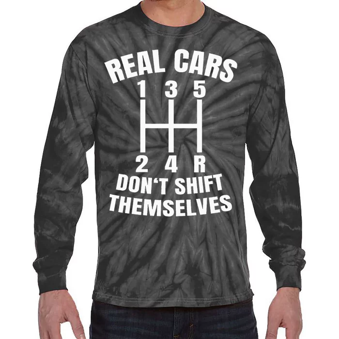 Real Cars DonT Shift Themselves Mechanic Auto Racing Tie-Dye Long Sleeve Shirt