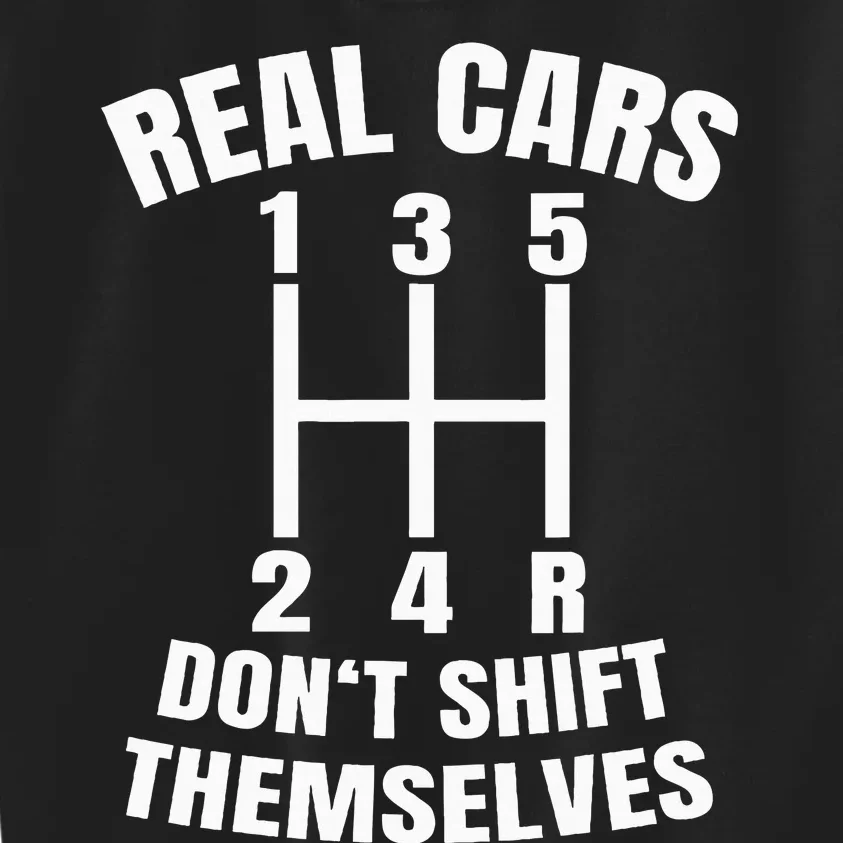 Real Cars DonT Shift Themselves Mechanic Auto Racing Kids Sweatshirt