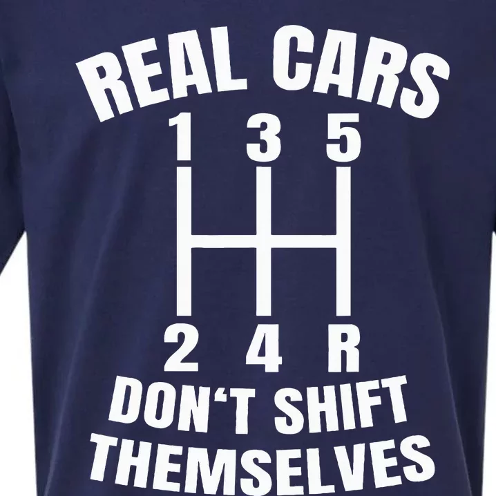 Real Cars DonT Shift Themselves Mechanic Auto Racing Sueded Cloud Jersey T-Shirt