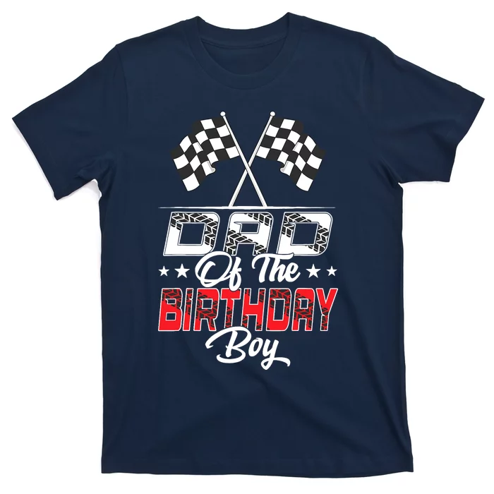 Race Car Dad Of The Birthday Boy Racing Family Pit Crew T-Shirt