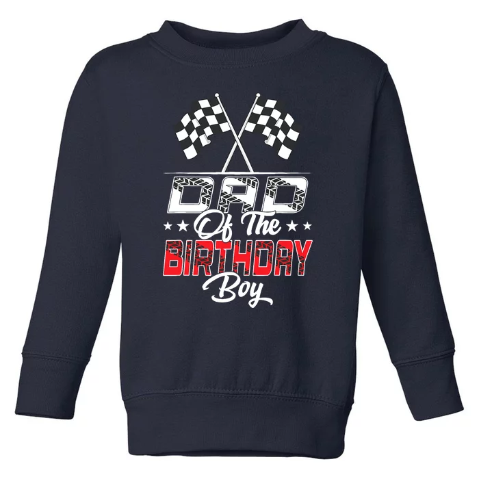 Race Car Dad Of The Birthday Boy Racing Family Pit Crew Toddler Sweatshirt