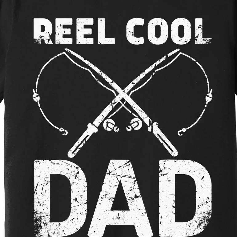 Reel Cool Dad Fisherman Daddy Father's Day Fishing Premium T-Shirt