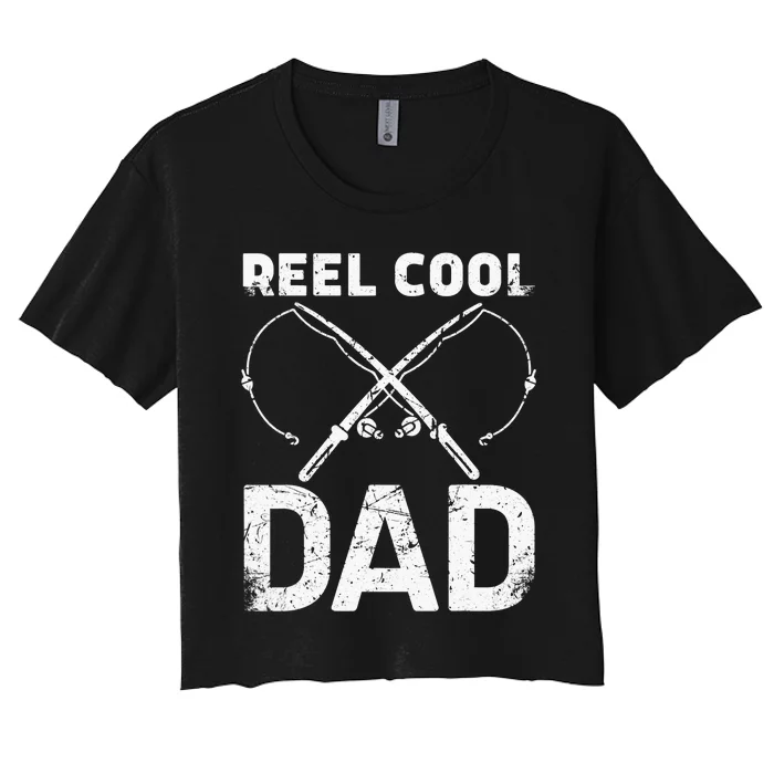 Reel Cool Dad Fisherman Daddy Father's Day Fishing Women's Crop Top Tee