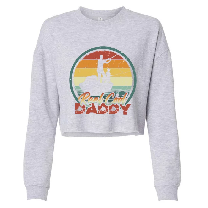 Reel Cool Daddy Gift Cool Retro Vintage Fishing Family Meaningful Gift Cropped Pullover Crew