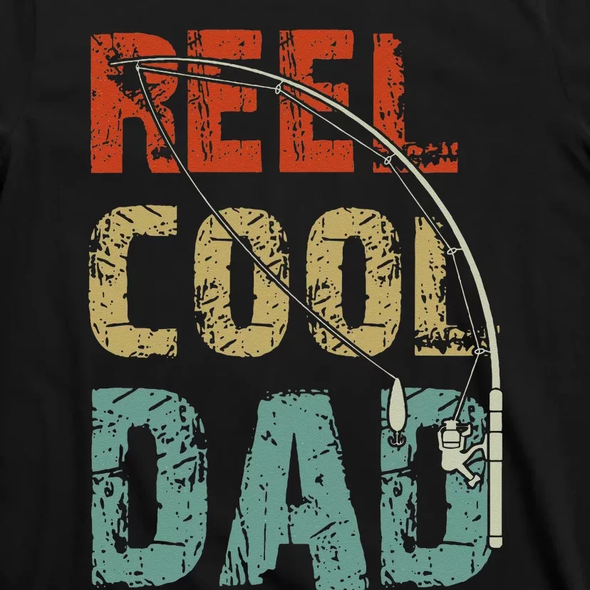 Reel Cool Dad Funny Fishing Fathers Day Fisherman Daddy T-Shirt